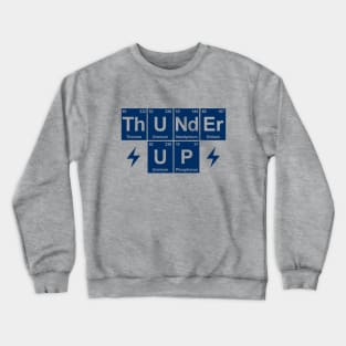 Thunder Up, Periodic Table - Orange Crewneck Sweatshirt